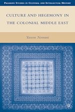 Télécharger le livre :  Culture and Hegemony in the Colonial Middle East