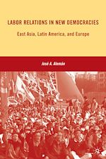 Télécharger le livre :  Labor Relations in New Democracies