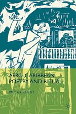 Télécharger le livre :  Afro-Caribbean Poetry and Ritual