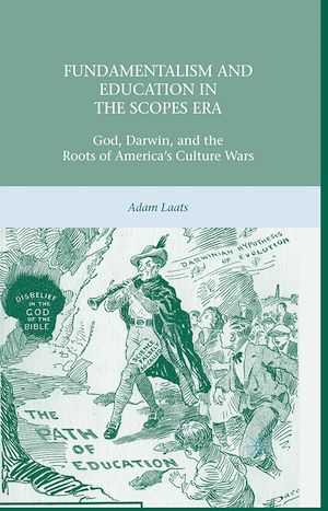 Téléchargez le livre :  Fundamentalism and Education in the Scopes Era