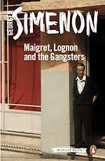 Télécharger le livre :  Maigret, Lognon and the Gangsters