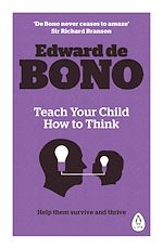 Download this eBook Teach Your Child How To Think