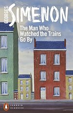 Télécharger le livre :  The Man Who Watched the Trains Go By