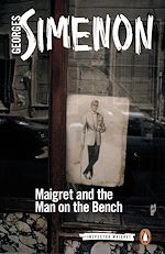Télécharger le livre :  Maigret and the Man on the Bench