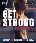 Télécharger le livre :  Get Strong For Women