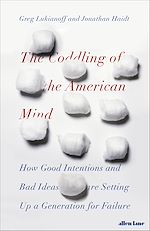 Download this eBook The Coddling of the American Mind