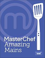 Download this eBook MasterChef Amazing Mains