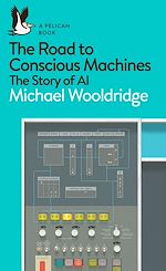 Download this eBook The Road to Conscious Machines
