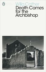 Télécharger le livre :  Death Comes for the Archbishop