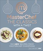 Télécharger le livre :  MasterChef The Classics with a Twist