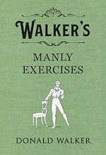 Download this eBook Walker's Manly Exercises