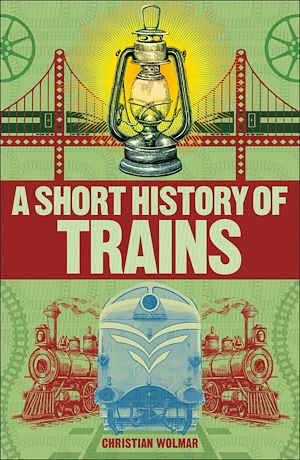 Téléchargez le livre :  A Short History of Trains