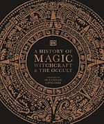 Télécharger le livre :  A History of Magic, Witchcraft and the Occult