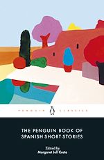 Download this eBook The Penguin Book of Spanish Short Stories