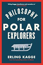 Download this eBook Philosophy for Polar Explorers