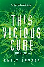 Télécharger le livre :  This Vicious Cure (Mortal Coil Book 3)
