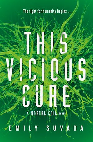 Téléchargez le livre :  This Vicious Cure (Mortal Coil Book 3)