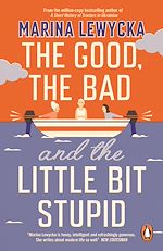 Télécharger le livre :  The Good, the Bad and the Little Bit Stupid