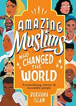Download this eBook Amazing Muslims Who Changed the World