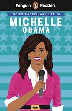 Télécharger le livre :  Penguin Readers Level 3: The Extraordinary Life of Michelle Obama (ELT Graded Reader)