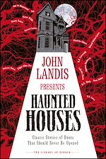 Télécharger le livre :  John Landis Presents The Library of Horror – Haunted Houses