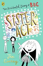Download this eBook The Accidental Diary of B.U.G.: Sister Act