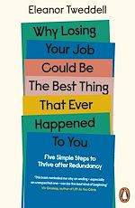 Download this eBook Why Losing Your Job Could be the Best Thing That Ever Happened to You