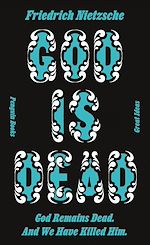 Télécharger le livre :  God is Dead. God Remains Dead. And We Have Killed Him.