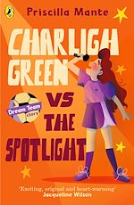 Télécharger le livre :  The Dream Team: Charligh Green vs. The Spotlight