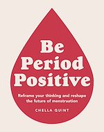 Télécharger le livre :  Be Period Positive