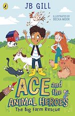 Download this eBook Ace and the Animal Heroes: The Big Farm Rescue