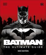 Download this eBook Batman The Ultimate Guide New Edition