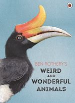 Télécharger le livre :  Ben Rothery's Weird and Wonderful Animals
