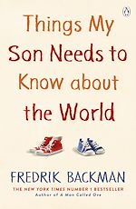 Download this eBook Things My Son Needs to Know About The World