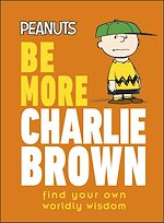 Télécharger le livre :  Peanuts Be More Charlie Brown