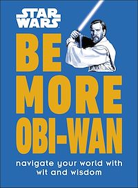 Téléchargez le livre :  Star Wars Be More Obi-Wan