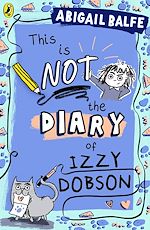 Download this eBook This is NOT the Diary of Izzy Dobson