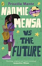 Télécharger le livre :  The Dream Team: Naomie Mensa vs. the Future