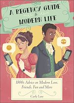 Télécharger le livre :  A Regency Guide to Modern Life