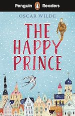 Télécharger le livre :  Penguin Readers Starter Level: The Happy Prince (ELT Graded Reader)