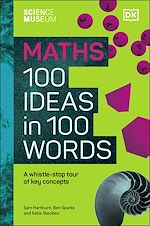 Télécharger le livre :  The Science Museum Maths 100 Ideas in 100 Words