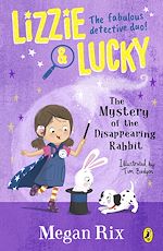 Download this eBook Lizzie and Lucky: The Mystery of the Disappearing Rabbit