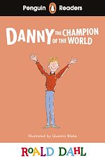 Download this eBook Penguin Readers Level 4: Roald Dahl Danny the Champion of the World (ELT Graded Reader)