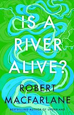 Télécharger le livre :  Is a River Alive?
