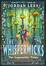 Download this eBook The Whisperwicks: The Impossible Trials