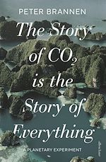 Télécharger le livre :  The Story of CO2 Is the Story of Everything