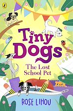Download this eBook Tiny Dogs: The Lost School Pet