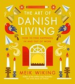 Télécharger le livre :  The Art of Danish Living
