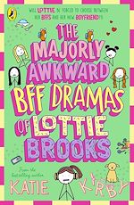 Télécharger le livre :  The Majorly Awkward BFF Dramas of Lottie Brooks