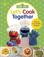 Download this eBook Sesame Street Let's Cook Together